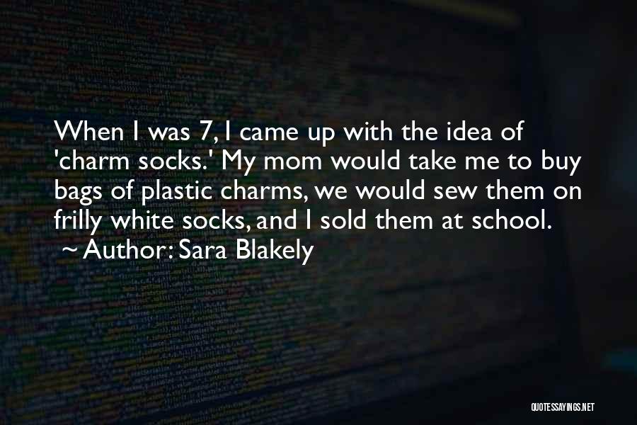 Charm School Quotes By Sara Blakely