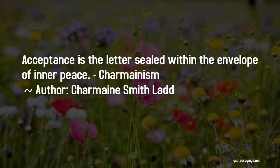 Charmaine Smith Ladd Quotes 1124094