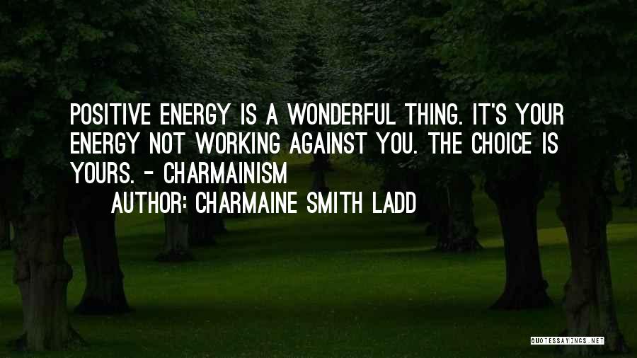 Charmaine Smith Ladd Quotes 789060