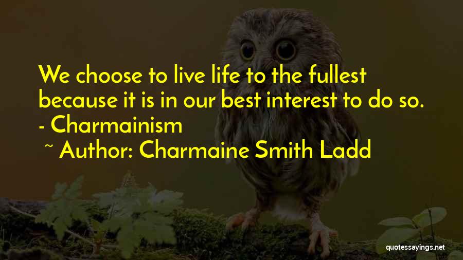 Charmaine Smith Ladd Quotes 792477