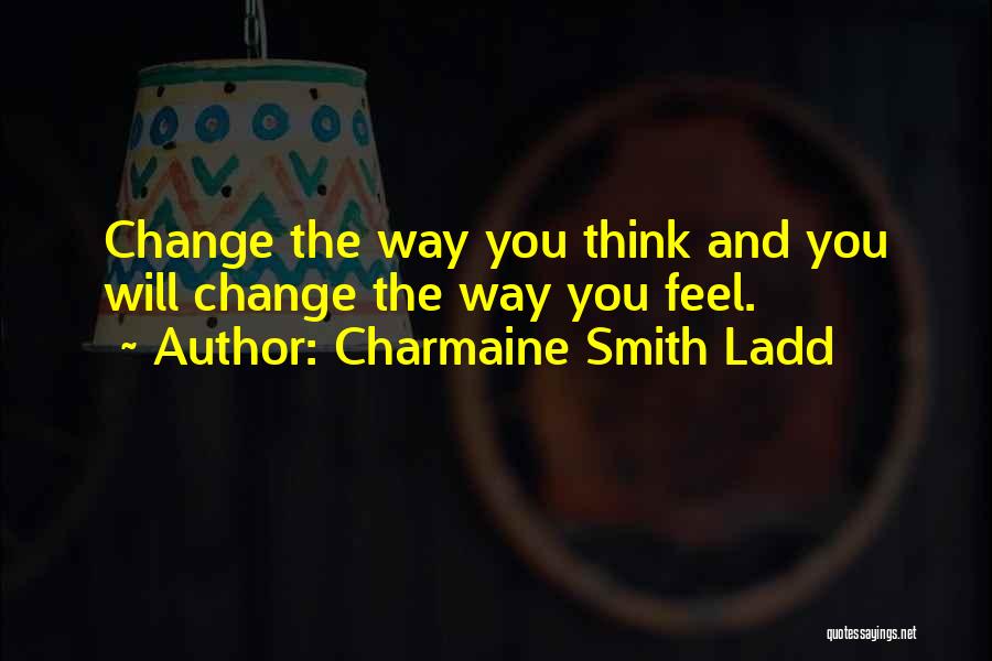 Charmaine Smith Ladd Quotes 921523
