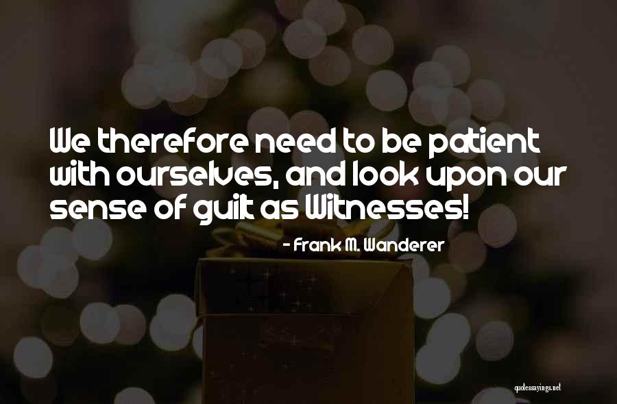 Charmane Goins Quotes By Frank M. Wanderer Charmane Goins Quotes By Frank M. Wanderer