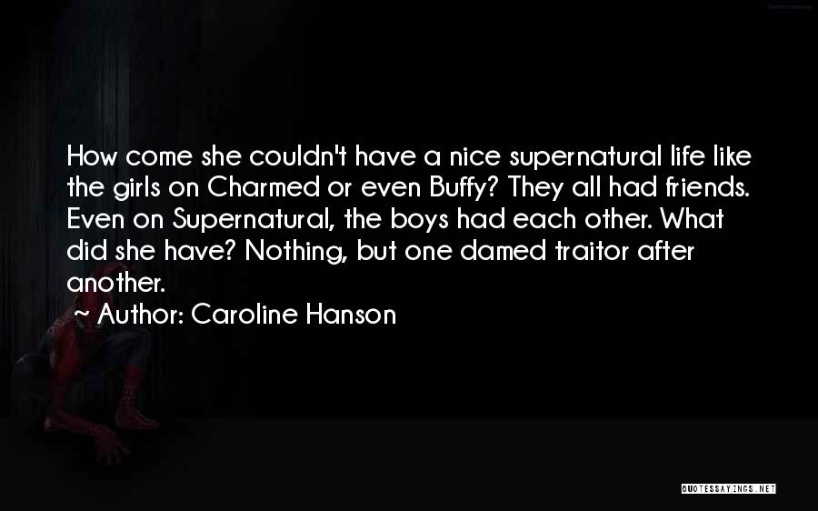 Charmed Life Quotes By Caroline Hanson