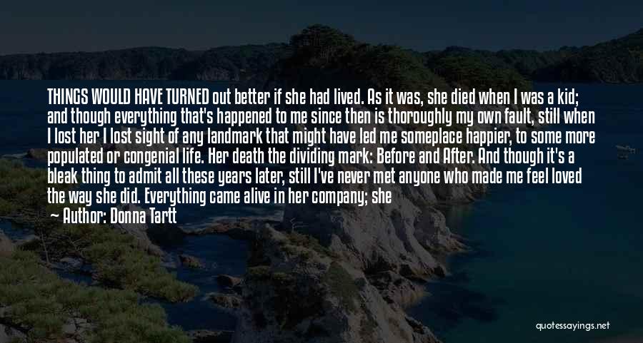 Charmed Life Quotes By Donna Tartt