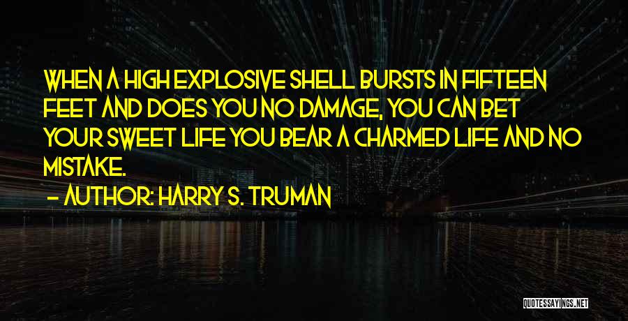 Charmed Life Quotes By Harry S. Truman