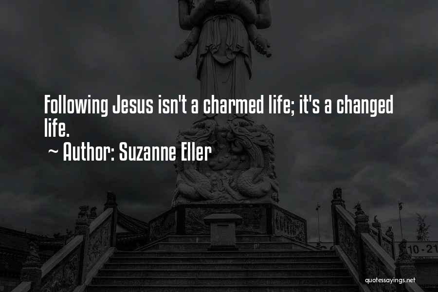 Charmed Life Quotes By Suzanne Eller