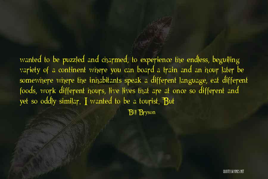 Charmed Quotes By Bill Bryson Charmed Quotes By Bill Bryson
