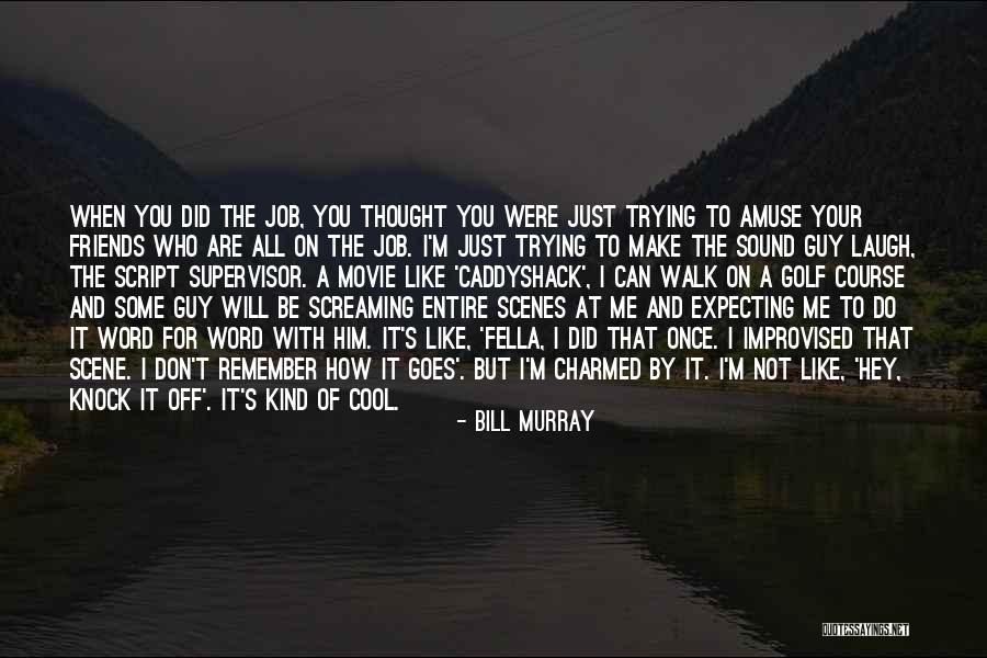 Charmed Quotes By Bill Murray