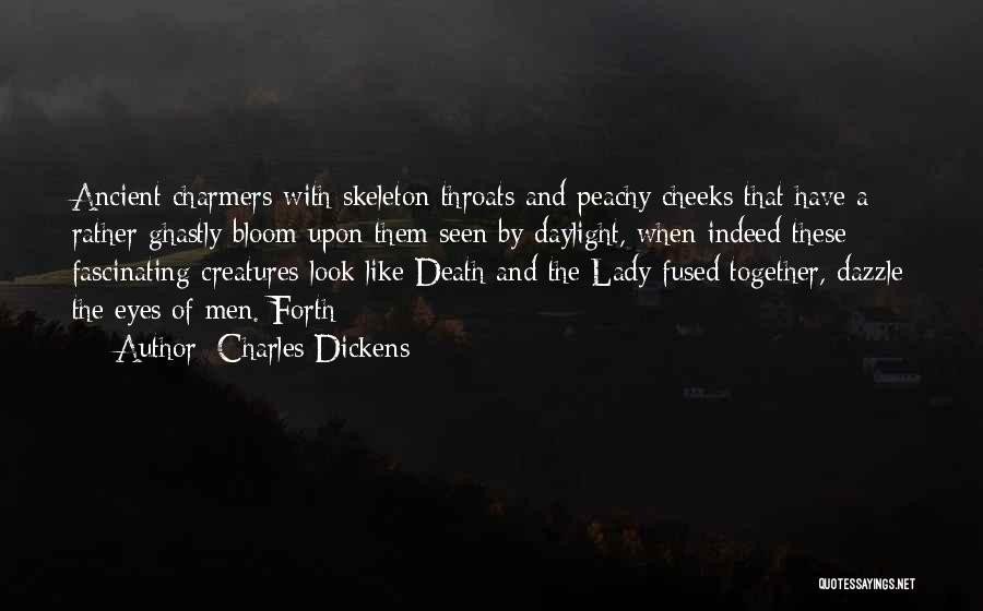 Charmers Quotes By Charles Dickens