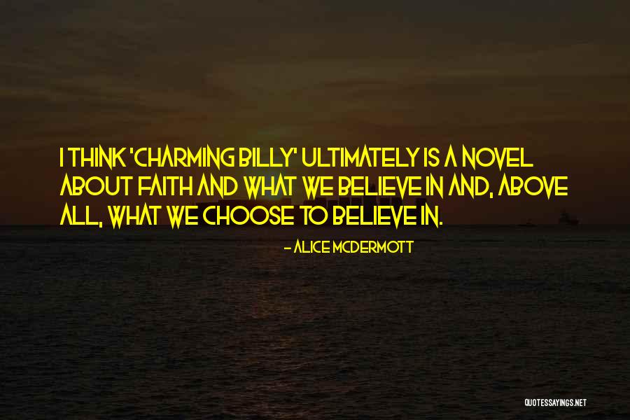 Charming Billy Quotes By Alice McDermott Charming Billy Quotes By Alice McDermott