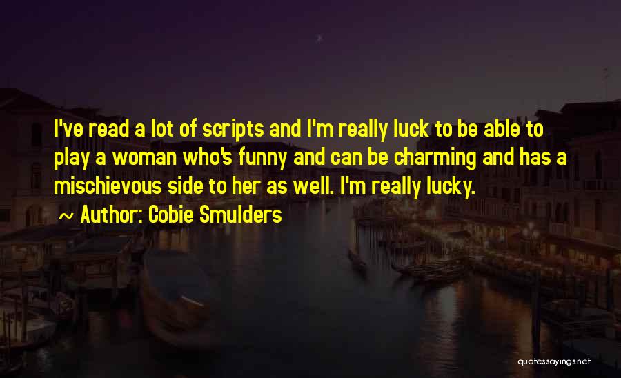 Charming Funny Quotes By Cobie Smulders