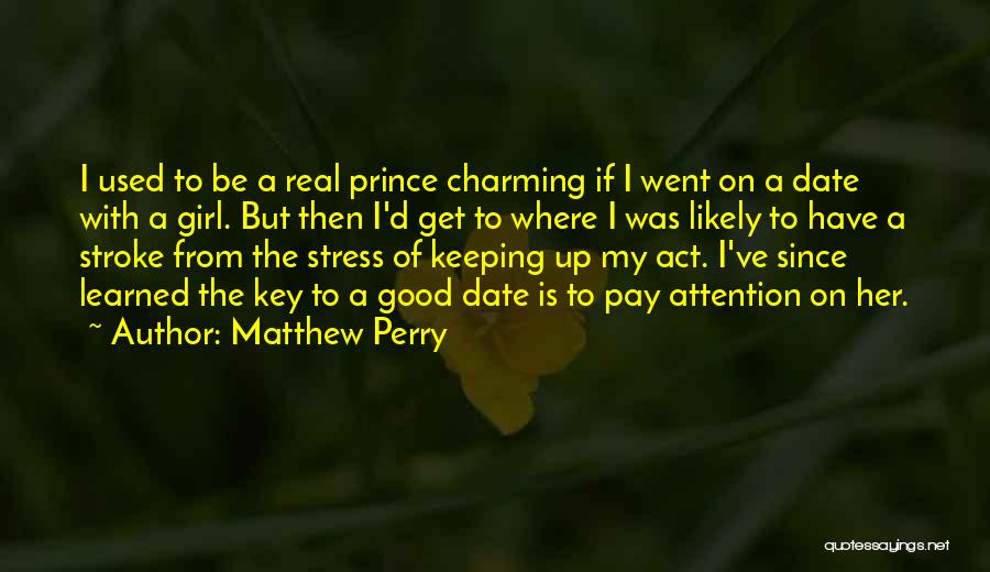 Charming Girl Quotes By Matthew Perry