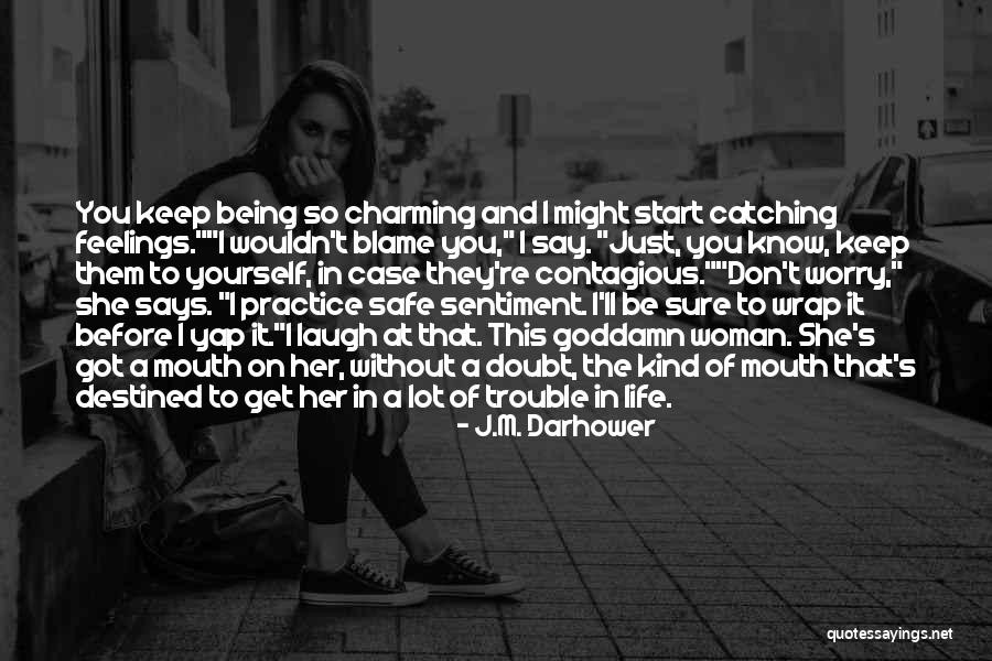 Charming Woman Quotes By J.M. Darhower Charming Woman Quotes By J.M. Darhower