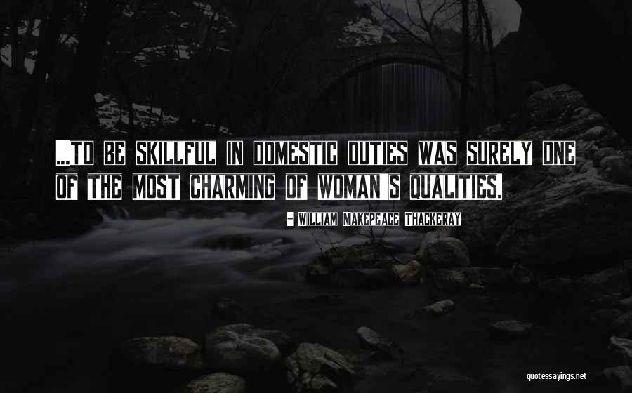 Charming Woman Quotes By William Makepeace Thackeray Charming Woman Quotes By William Makepeace Thackeray
