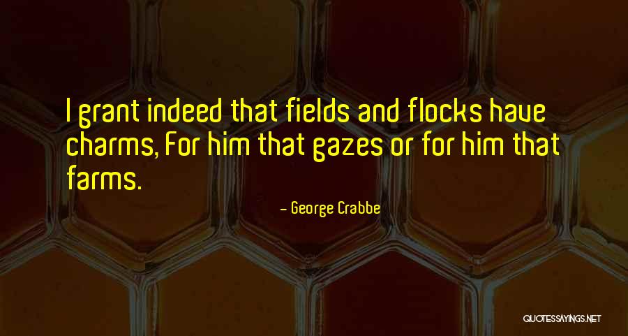 Charms Quotes By George Crabbe Charms Quotes By George Crabbe