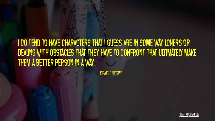 Charnley House Quotes By Craig Gillespie Charnley House Quotes By Craig Gillespie