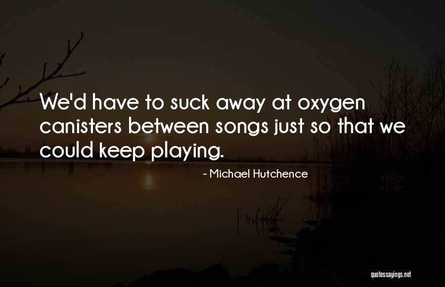 Charnow Family Quotes By Michael Hutchence Charnow Family Quotes By Michael Hutchence