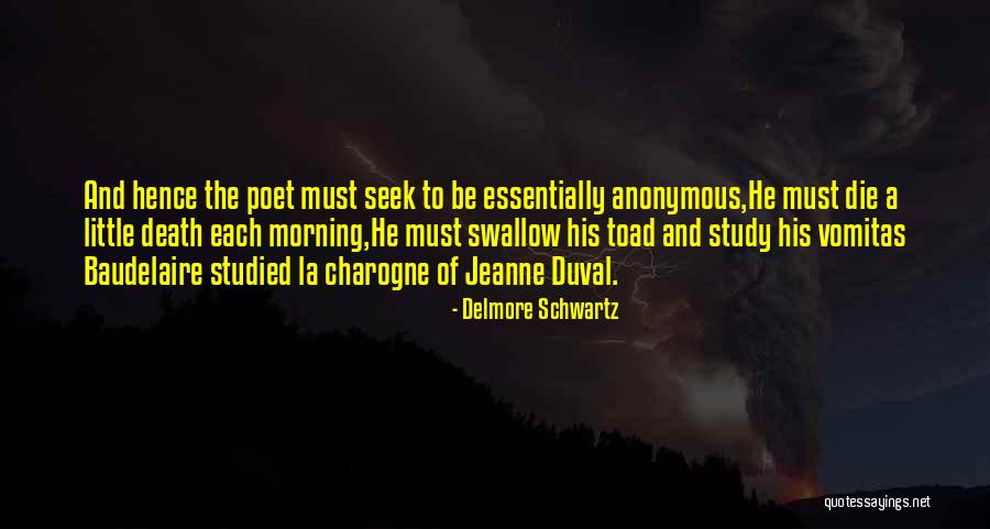 Charogne Baudelaire Quotes By Delmore Schwartz Charogne Baudelaire Quotes By Delmore Schwartz