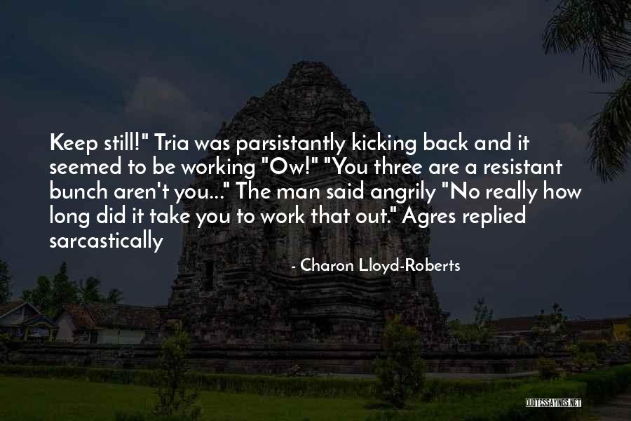 Charon Lloyd-Roberts Quotes 148503