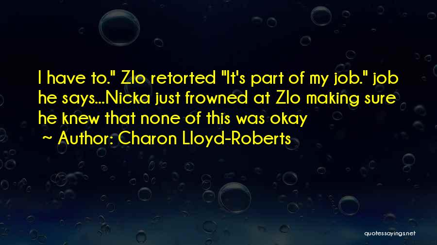 Charon Lloyd-Roberts Quotes 1775574