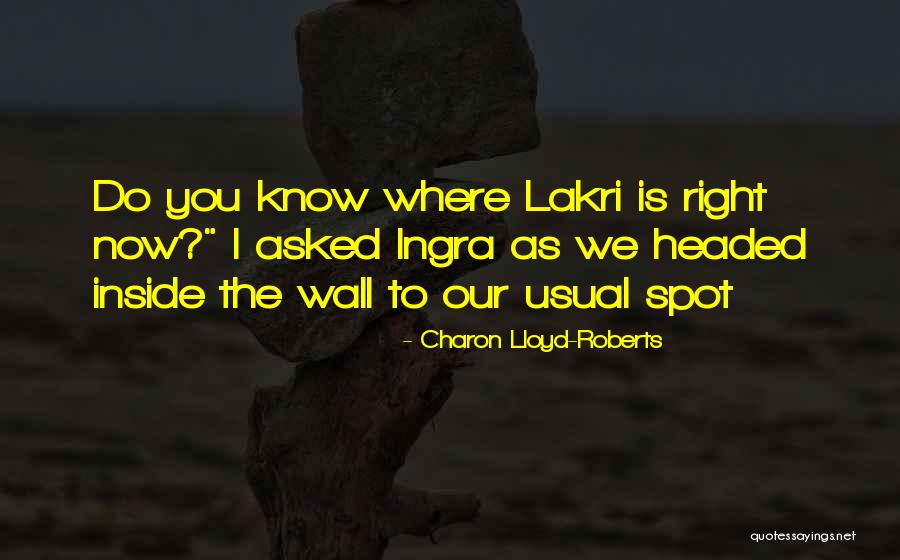 Charon Lloyd-Roberts Quotes 427038