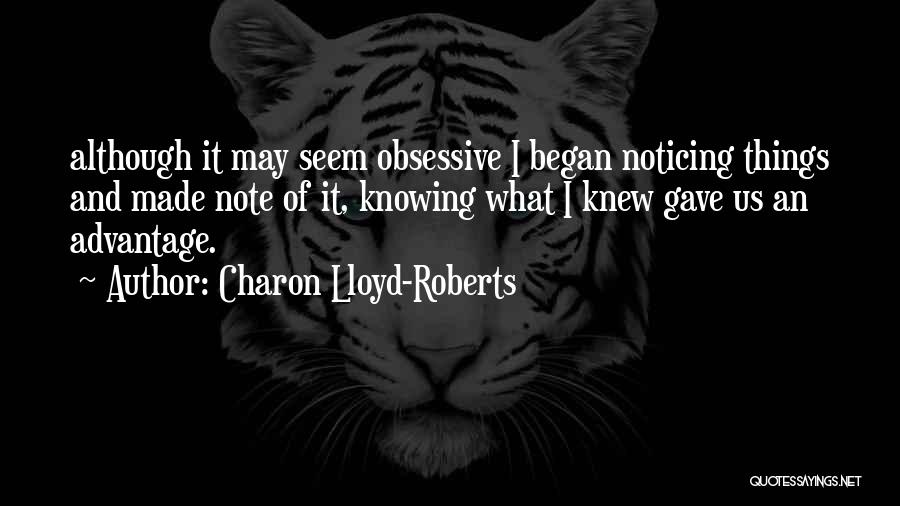 Charon Lloyd-Roberts Quotes 927475