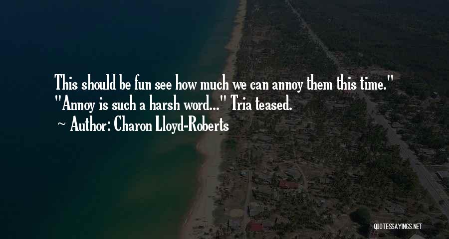 Charon Quotes By Charon Lloyd-Roberts