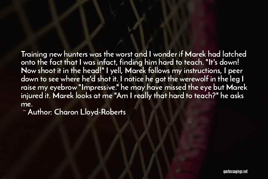 Charon Quotes By Charon Lloyd-Roberts