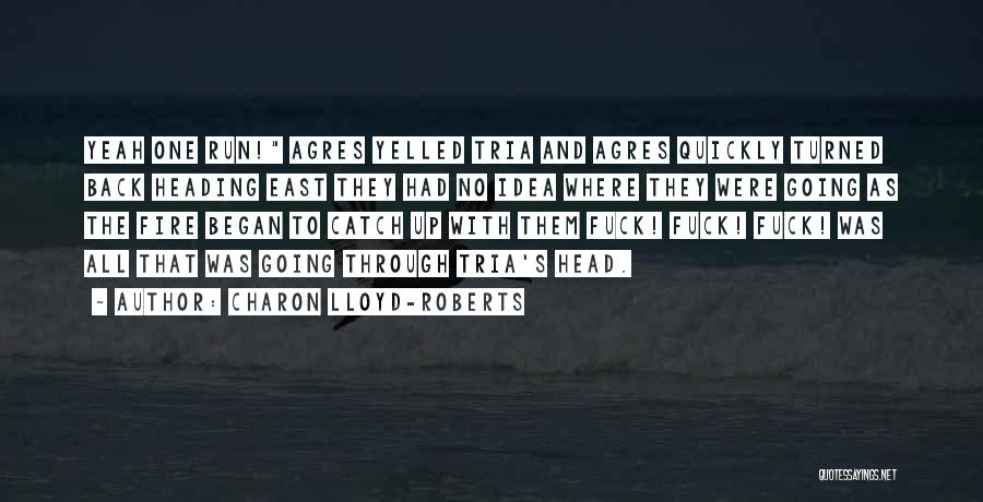 Charon Quotes By Charon Lloyd-Roberts