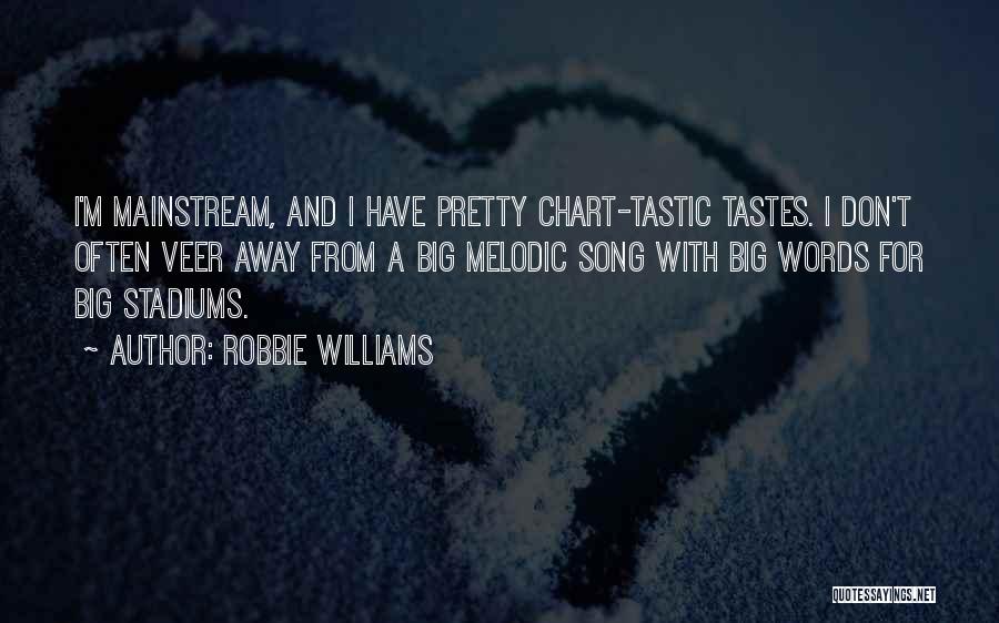 Chart Song Quotes By Robbie Williams
