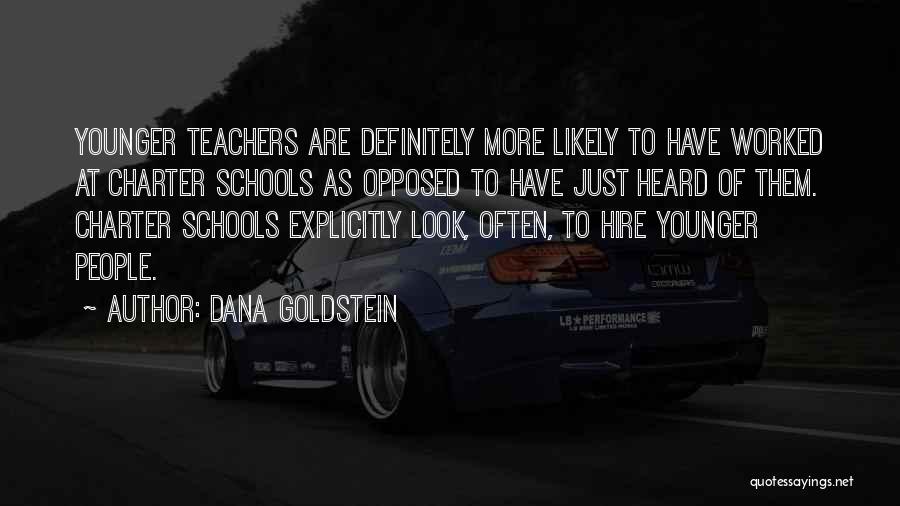 Charter School Quotes By Dana Goldstein