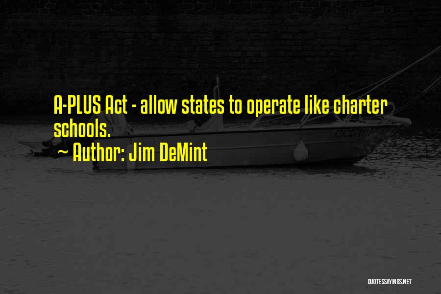 Charter School Quotes By Jim DeMint