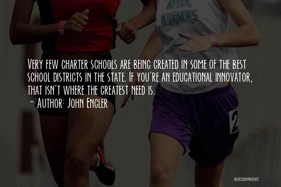 Charter School Quotes By John Engler