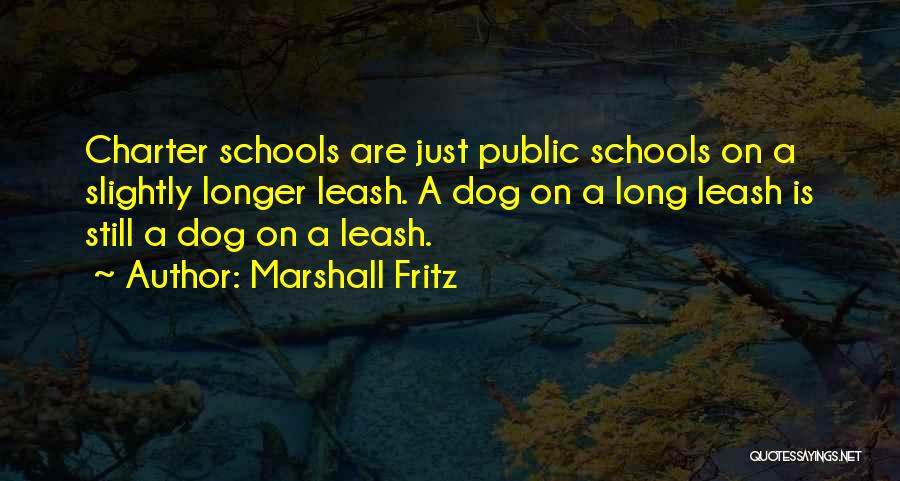 Charter School Quotes By Marshall Fritz