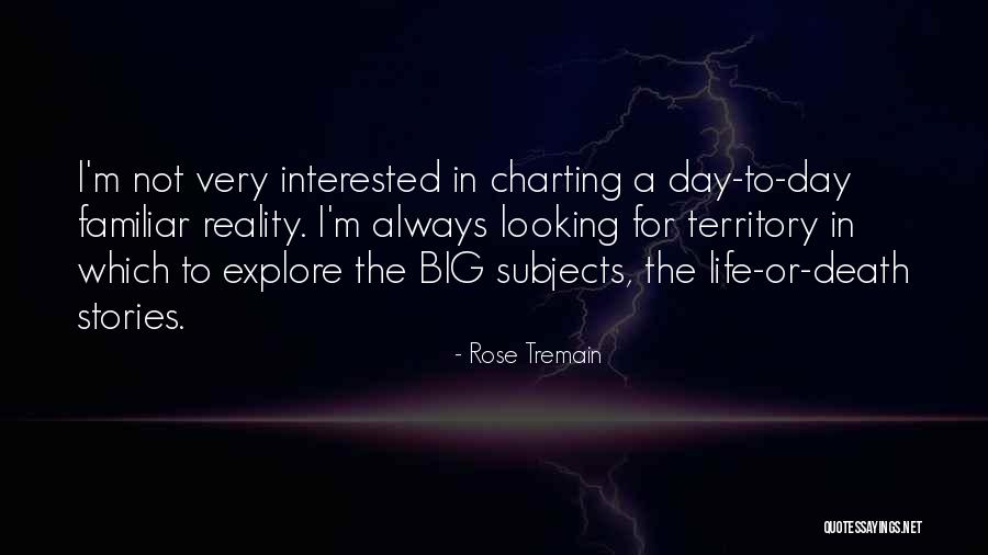 Charting Quotes By Rose Tremain Charting Quotes By Rose Tremain