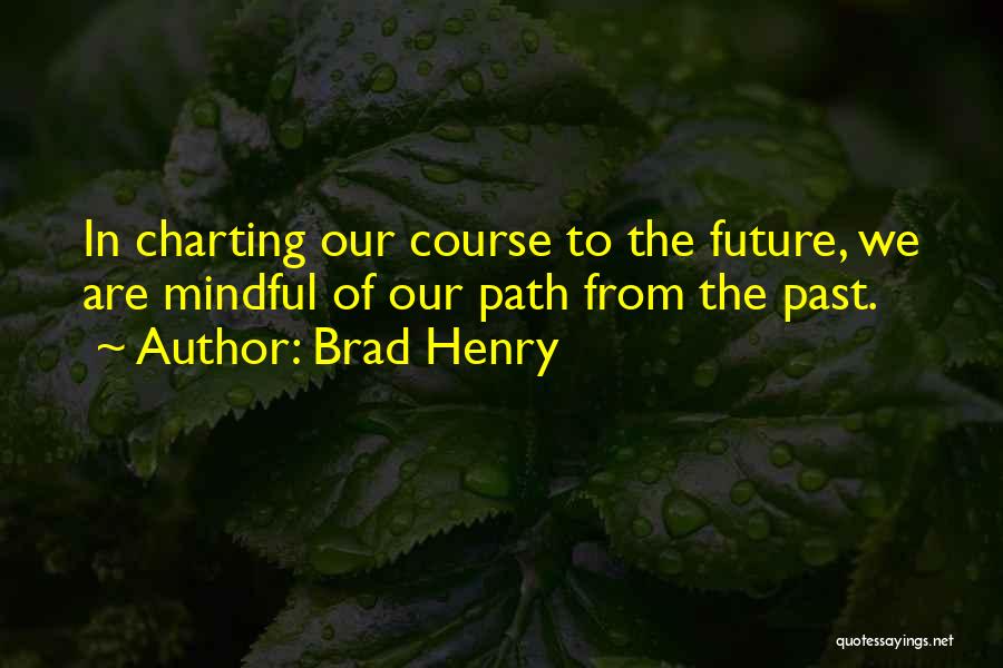 Charting Your Course Quotes By Brad Henry