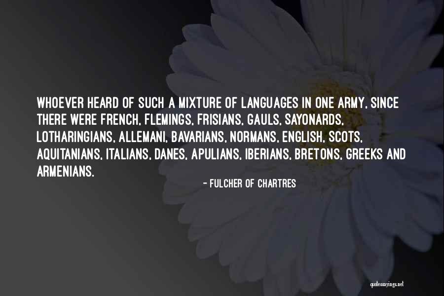 Chartres Quotes By Fulcher Of Chartres Chartres Quotes By Fulcher Of Chartres