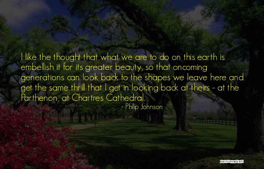 Chartres Quotes By Philip Johnson