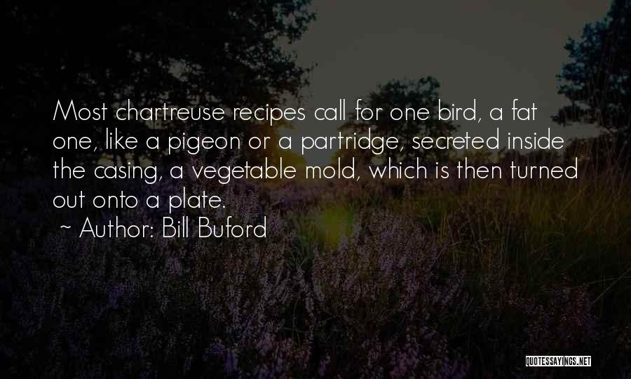 Chartreuse Quotes By Bill Buford