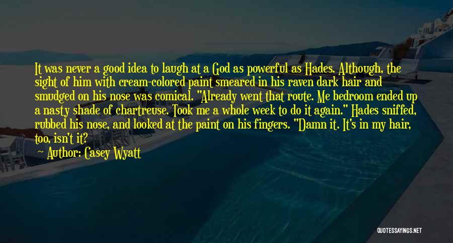 Chartreuse Quotes By Casey Wyatt