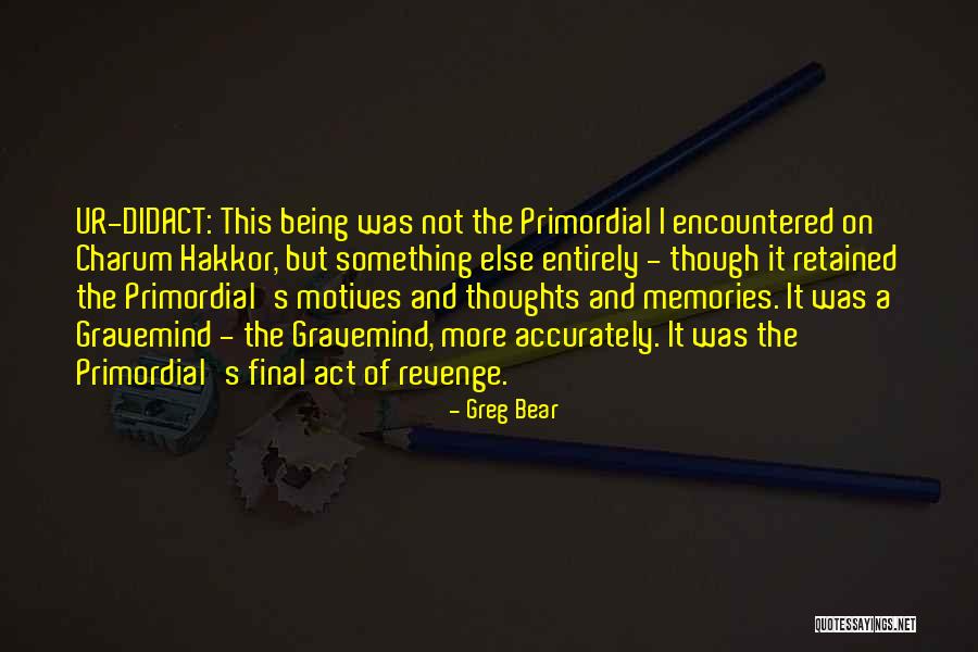 Charum Quotes By Greg Bear Charum Quotes By Greg Bear