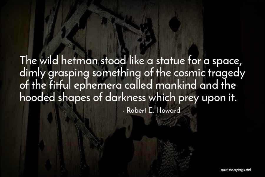 Charvaka Quotes By Robert E. Howard Charvaka Quotes By Robert E. Howard