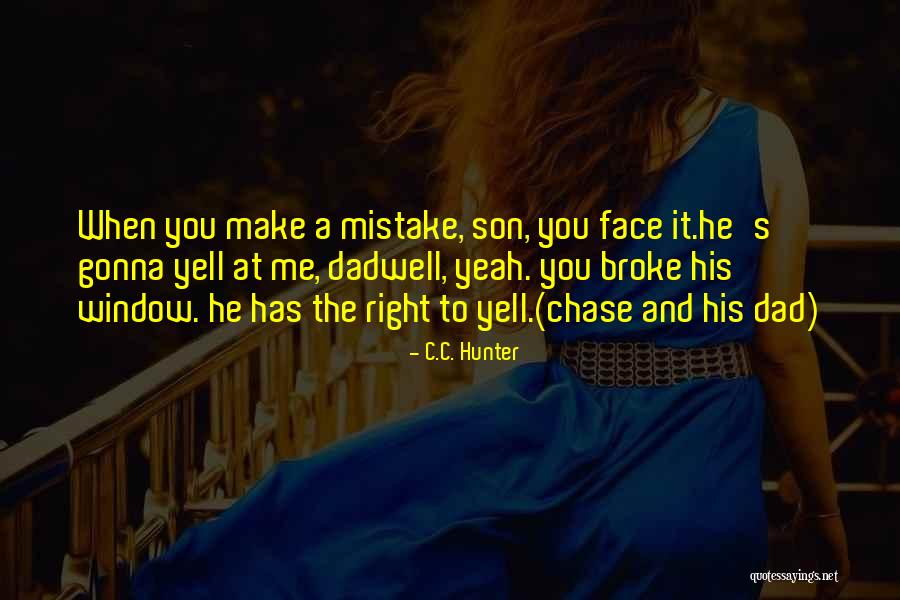 Chase After Me Quotes By C.C. Hunter