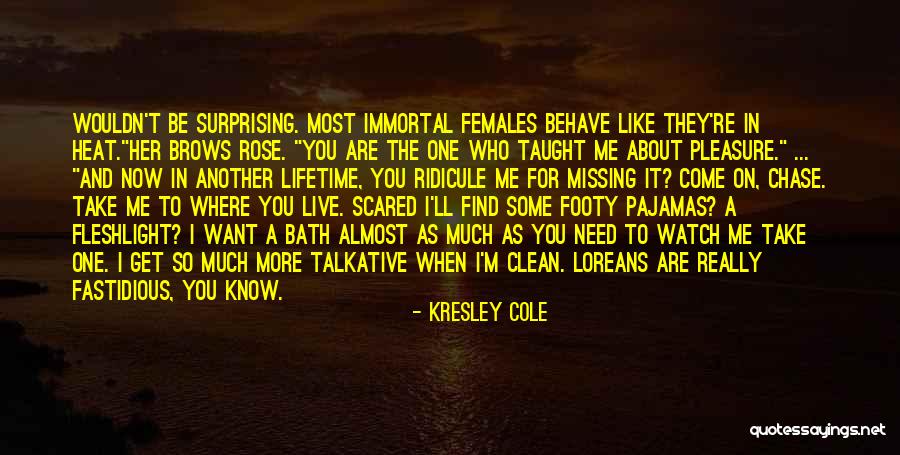 Chase After Me Quotes By Kresley Cole