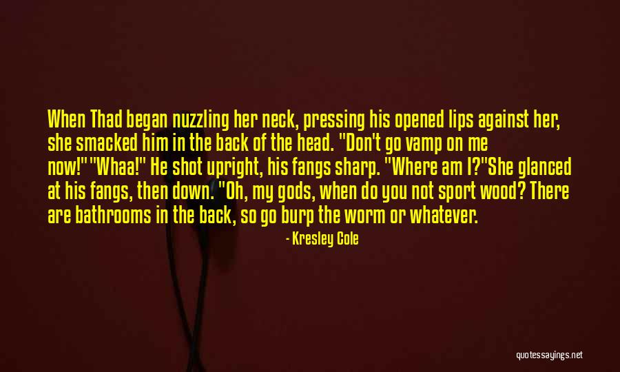 Chase After Me Quotes By Kresley Cole Chase After Me Quotes By Kresley Cole