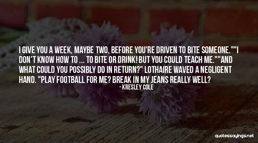 Chase After Me Quotes By Kresley Cole Chase After Me Quotes By Kresley Cole