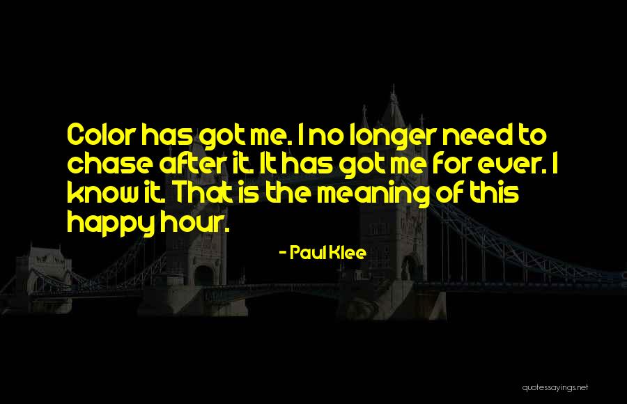 Chase After Me Quotes By Paul Klee Chase After Me Quotes By Paul Klee