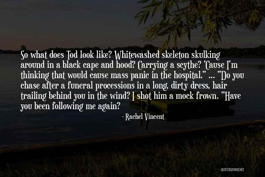 Chase After Me Quotes By Rachel Vincent Chase After Me Quotes By Rachel Vincent
