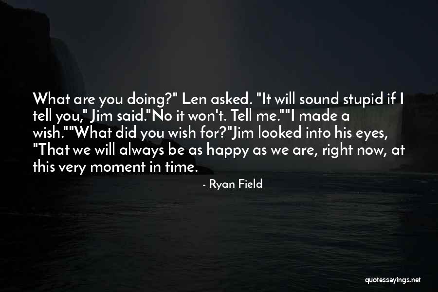 Chase After Me Quotes By Ryan Field Chase After Me Quotes By Ryan Field