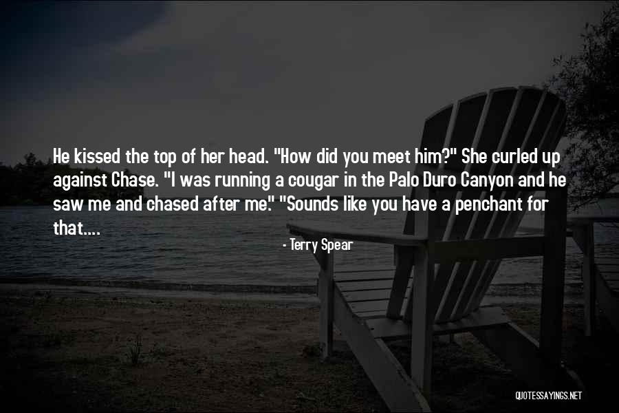 Chase After Me Quotes By Terry Spear Chase After Me Quotes By Terry Spear